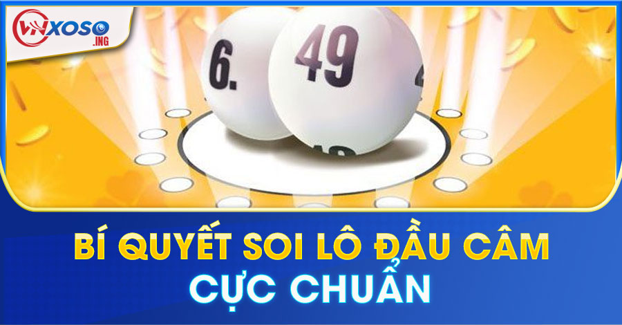 Bí quyết soi lô đầu câm đánh con gì trúng cực chuẩn