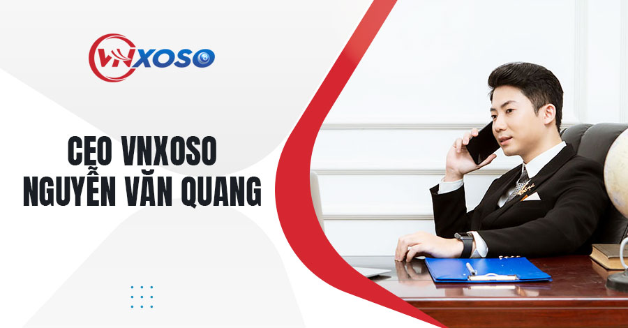 Thành tựu của CEO Nguyễn Văn Quang đối với VNXOSO