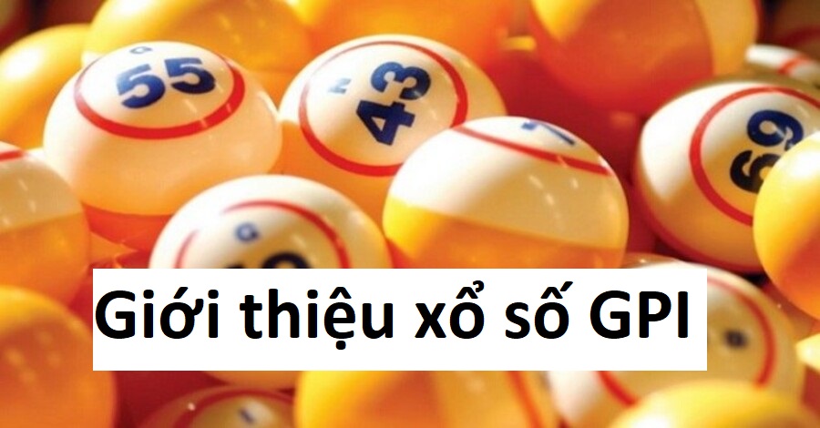 Tìm hiểu xổ số GPI