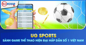 UG Sports - Sảnh game thể thao hiện đại hấp dẫn số 1 Việt Nam